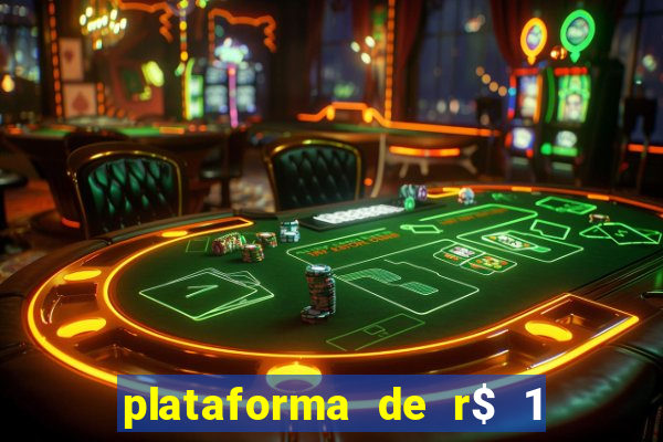 plataforma de r$ 1 para jogar